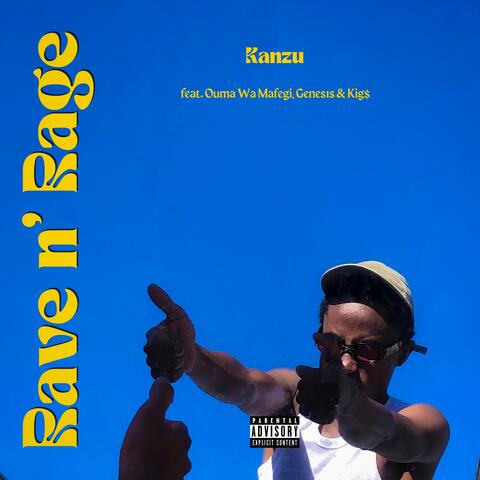 Rave n' Rage (feat. Ouma Wa Mafegi, Genes1s & Kig$)