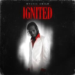 Ignited