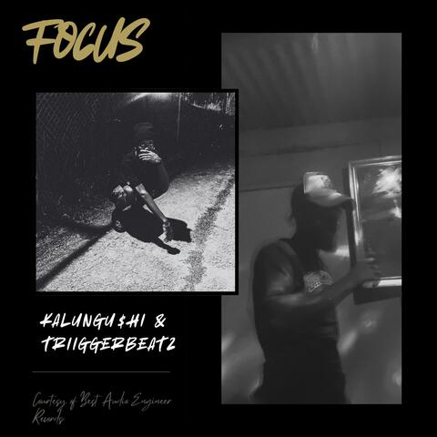 Focu$ (feat. KALUNGU$HI)