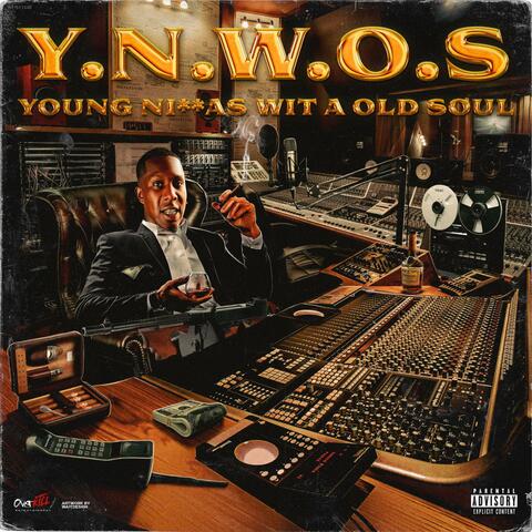 YOUNG N****S WIT A OLD SOUL