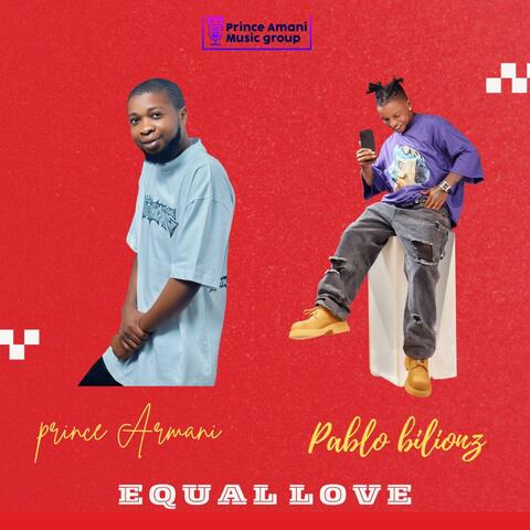 Equal love (feat. Prince Armani)