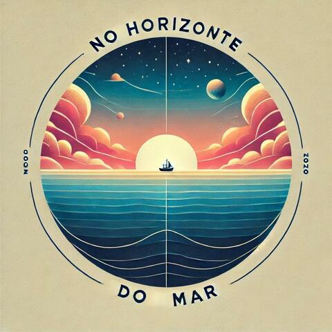 NO HORIZONTE DO MAR