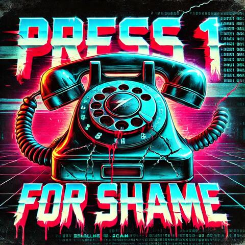 Press 1 for Shame