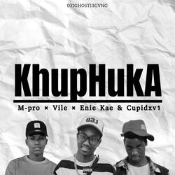 KhuphukA (feat. Vile, Enie kae & Cupidxv1)