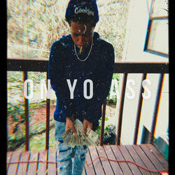 On yo ass (feat. Jc)