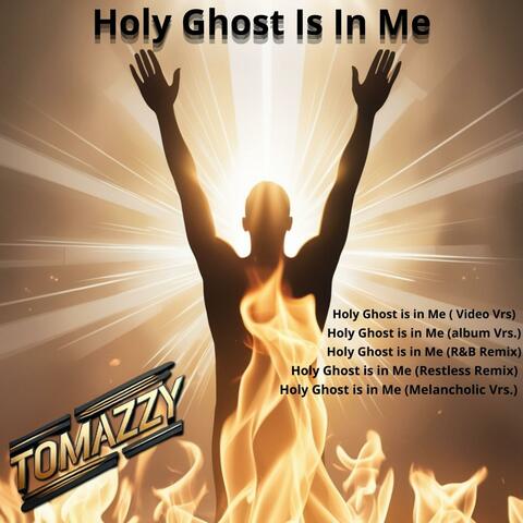 Holy Ghost Is In Me