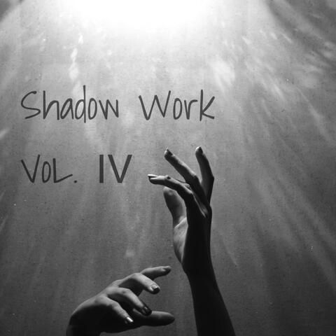 Shadow Work EP, Vol. 4