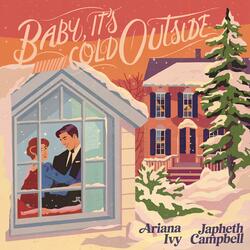 Baby, It's Cold Outside (feat. Ariana Ivy)