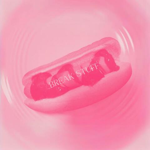 Break Stuff