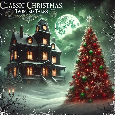 Classic Christmas, Twisted Tales