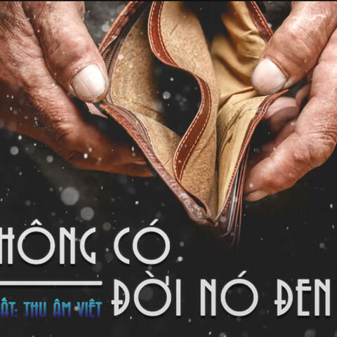 Tiền Không Có Đời Nó Đen