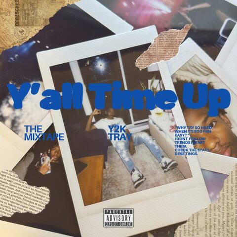 Yall Time Up