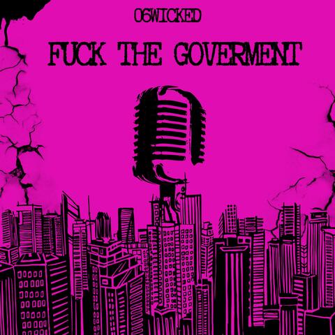 Fuck The Goverment