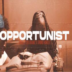 Opportunist (feat. Ysr Gramz & Bossileni Jagg)