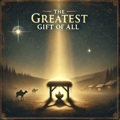 The Greatest Gift of All