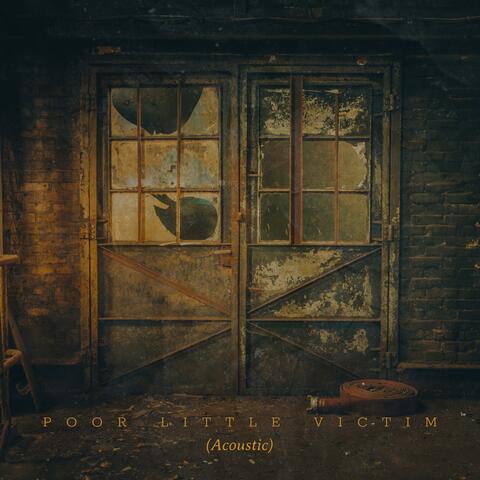 Poor Little Victim (Acoustic)