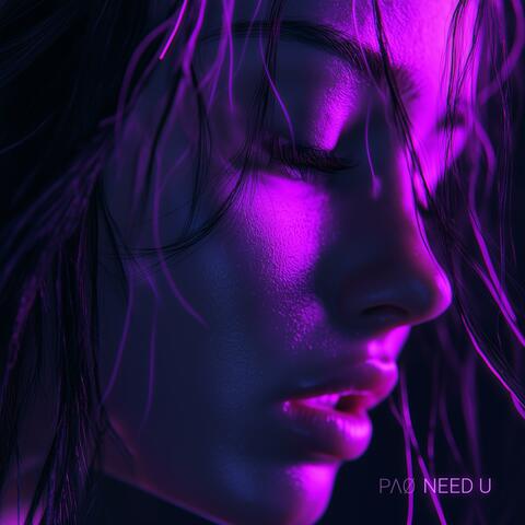 Need U