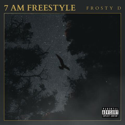 7 AM FREESTYLE