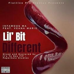 Lil' Bit Different (feat. Infamous MA)