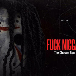 Fuck Niggas