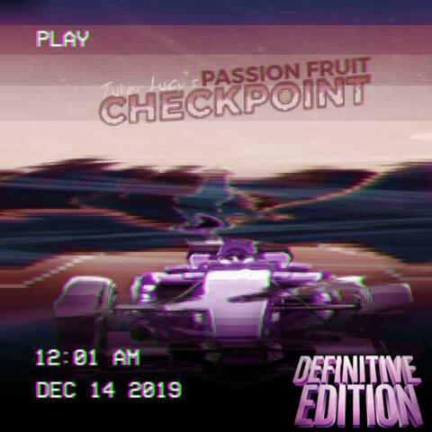 Passionfruit Checkpoint: "Definitive Edition"