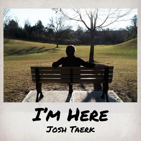 I'm Here