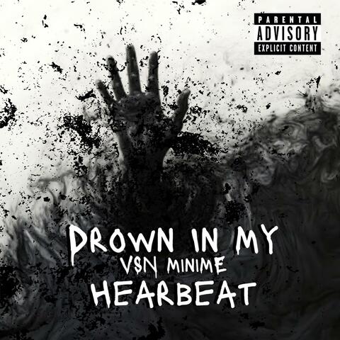 Drown In My Heartbeat