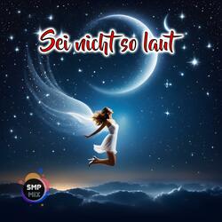 Sei nicht so laut