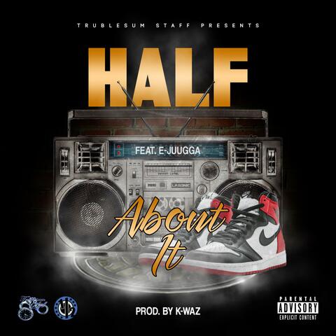 About It (feat. E-Juugga)