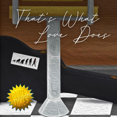 That's What Love Does