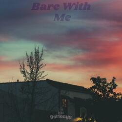 Bare With Me