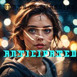 ANTICIPATED