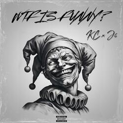 WTF IS FUNNY? (feat. J6 Official)