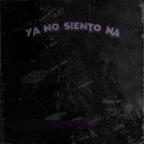 No siento na