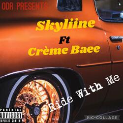 Ride With Me (feat. Crème Baee)