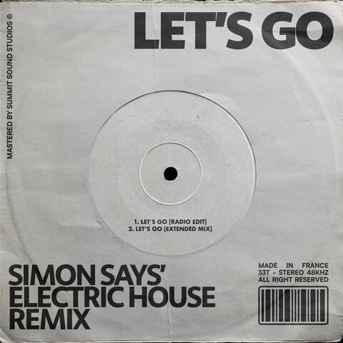 Let's Go (Simon Says' Electric House Remix)