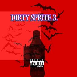 Dirty Sprite 3 (Remix)