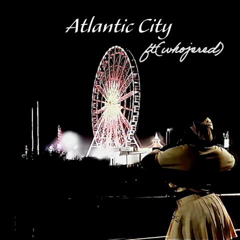 Atlantic City (feat. whojered)
