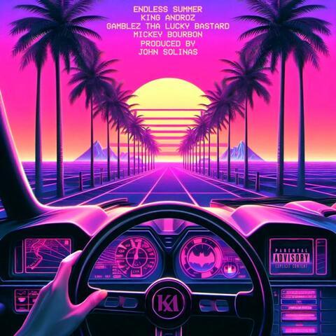 Endless Summer (feat. Gamblez Tha Lucky Bastard & Mickey Bourbon)