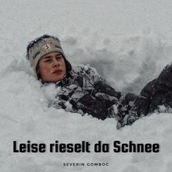 Leise rieselt da Schnee