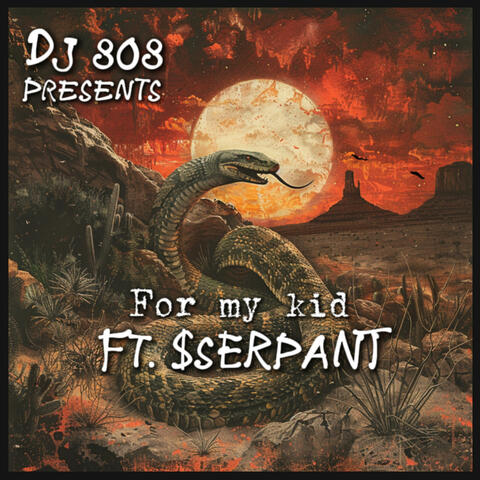For My Kid (feat. $sERPANT)
