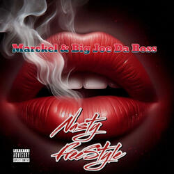 Nasty (FreeStyle) (feat. Big Joe Da Boss)
