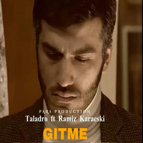 Gitme  (ramiz karaeski mix)