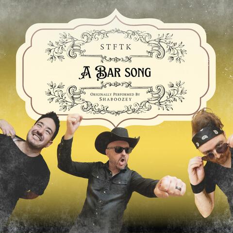 A Bar song