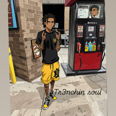 Tr3nchin Soul