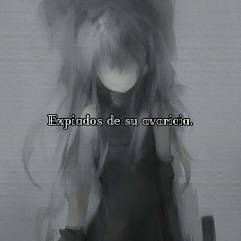 Expiados de su avaricia (feat. Dementes de Mc's & Rodrigo Play)