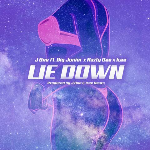 Lie Down (feat. Big Junior, Nazty Dee & Icee)
