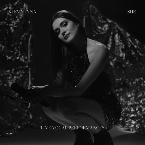 SHE (live vocal performances)