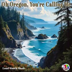 Oh Oregon, You're Calling Me