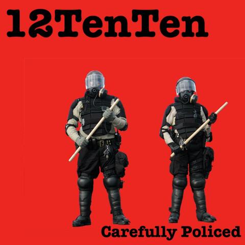 Carefully Policed